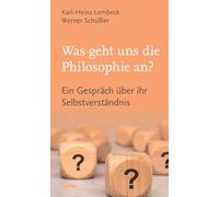 Was geht uns die Philosophie an?: Ein Gespräch über ihr Selbstverständnis
