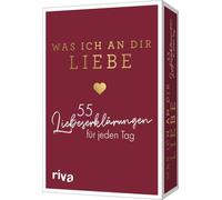 Was ich an dir liebe - 55 Liebeserklärungen für jeden Tag: Süße Botschaften zum Verschenken - für Paare, Freunde und Herzensmenschen. Für Valentinstag, Geburtstag und zwischendurch