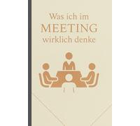 Was ich im Meeting wirklich denke: Suchst du ein lustiges Notizbuch für die Arbeit,perfekt für Notizen, To-Do-Listen,A5-Notizbuch mit 120 linierten ... geheimes Weihnachtsgeschenk für Mitarbeiter.