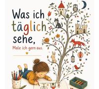 Was ich täglich sehe - male ich gern aus: Tiere zum Ausmalen