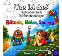 Was ist das?: Emi und der bunte Schlüsselanhänger - Rätseln, Malen, Staunen