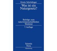 Was ist ein Naturgesetz?: Beiträge Zum Naturwissenschaftlichen Weltbild (Scientia Nova)