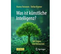 Was ist künstliche Intelligenz?: 100 Fragen und Antworten
