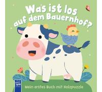 Was ist los auf dem Bauernhof? Mein erstes Buch mit Holzpuzzle