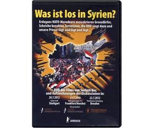 Was ist los in Syrien?: Was ist los in Syrien? Erdogans NATO-Marodeure massakrieren Grenzdörfer, Scheiche bezahlen Terroristen, die UNO singt dazu und unsere Presse lügt und lügt und lügt ... [Alemania] [DVD]