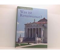 Was ist Renaissance? Eine Charakteristik der Architektur zu Beginn der Neuzeit. Von Hubertus Günther.