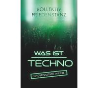 Was ist Techno: Eine Revolution in Liebe