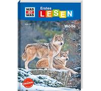 WAS IST WAS Erstes Lesen Band 20. Wölfe