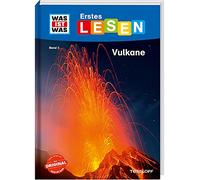 WAS IST WAS Erstes Lesen Band 3. Vulkane: Wie heißt der größte Vulkan der Welt? Wie nennt man flüssiges Gestein? Wie riechen Vulkane?