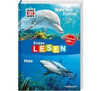 WAS IST WAS Erstes Lesen Doppelband 4. Wale und Delfine/Haie