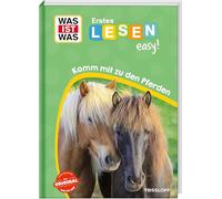 WAS IST WAS Erstes Lesen easy! Komm mit zu den Pferden