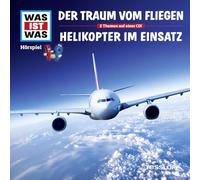 Was Ist Was - Folge 52: Traum Vom Fliegen/ Helikopter im Einsatz