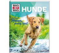 WAS IST WAS Hunde. Auf die Pfoten, fertig, los!