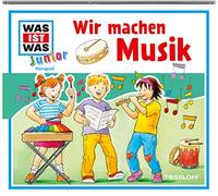 Was Ist Was Junior - Folge 26: Wir Machen Musik