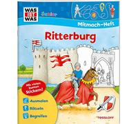 WAS IST WAS Junior Mitmach-Heft Ritterburg: Spiele, Rätsel, Sticker