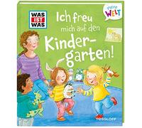 WAS IST WAS Meine Welt Band 4 Ich freu mich auf den Kindergarten!