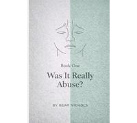 Was it Really Abuse?: A Gaslighting Reality-Check Workbook for Survivors of Psychologically Manipulative Relationships (Post-Relationship Clarity Workbooks)