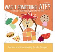 Was it Something I Ate?: The Type 1 Diabetes Myth Buster for Kids (Diabetes for Kids)