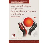 Was kann Biodanza integrieren?: Studien zu den Grenzen von Biodanza: 2