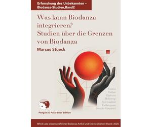Was kann Biodanza integrieren?: Studien zu den Grenzen von Biodanza: 2
