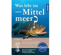 Was lebt im Mittelmeer?: Der aktuelle Unterwasserführer mit über 400 Arten Fische und Wirbellose. Der aktuelle Naturführer für Taucher und Schnorchler und für alle Urlauber am Mittelmeer.