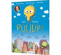 Was macht Püüüp?: Kinderbuch von Bernhard Hoëcker (bekannt aus "Wer weiß denn sowas?") über Geräusche