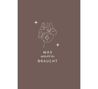 Was Mama braucht: Ein Buch für alle Mamas um sich endlich mal wieder etwas um sich selber zu kümmern & sich Ihre verdiente Auszeit gönnen. Alles zum ... den Alltag etc. Wir Mamas halten zusammen..