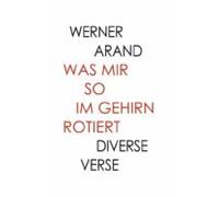 Was Mir So Im Gehirn Rotiert (ebook)