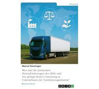 Was sind die juristischen Herausforderungen des LkSG und wie gelingt dessen Umsetzung in Unternehmen der Nutzfahrzeugindustrie?