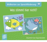Was stimmt hier nicht?: Für Kita, Grundschule und Sprachförderung - Neuausgabe mit Downloadmaterial