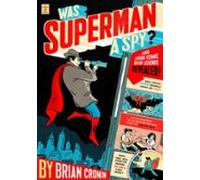 Was Superman A Spy? (ebook)