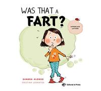 Was That a Fart? Cuento infantil en inglés para 2 a 6 años (SIN COLECCION)