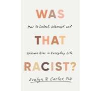 Was That Racist? (ebook)