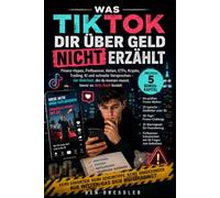 Was TikTok dir über Geld nicht erzählt: Finfluencer, Aktien, ETFs, Krypto und schnelles Geld - wie du Finanz-Tipps im Internet richtig einschätzt