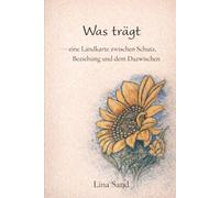 Was trägt: - eine Landkarte zwischen Schutz, Beziehung und dem Dazwischen (Nicht getrennt, nur nicht verbunden)