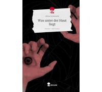 Was unter der Haut liegt. Life is a Story - story.one