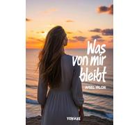 Was von mir bleibt