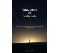 Was, wenn es wahr ist?: Warum die Frage nach Gott nicht verschwindet - eine faire Reise durch Wissenschaft, Philosophie und Glaube