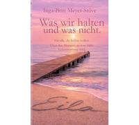 Was wir halten - und was nicht: Für alle, die helfen wollen. Über den Moment, in dem Hilfe Verantwortung wird.: 3