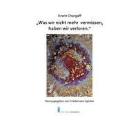 "Was wir nicht mehr vermissen, haben wir verloren.": Ausgewählte Bemerkungen