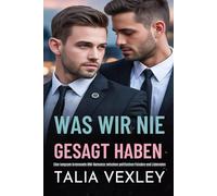 WAS WIR NIE GESAGT HABEN: Eine langsam brennende MM-Romanze zwischen politischen Feinden und Liebenden