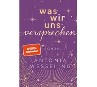 Was wir uns versprechen: Light in the Dark | Eine gefühlvolle Romance über Mental Health, toxische Beziehungen und den Wert, den wir uns nur selbst geben können: 3