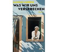 Was wir uns versprechen: Roman | 'Ein völlig erschütterndes Buch! Schon jetzt der unumgänglichste Roman des Jahres.' Cosmopolitan