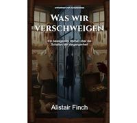 Was wir verschweigen: Ein bewegender Roman über die Schatten der Vergangenheit (Chroniken der Scheidewege)