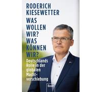 Was wollen wir? Was können wir?: Deutschlands Rolle in der globalen Machtverschiebung | Verteidigungspolitik und die Zukunft der Bundeswehr nach der "Zeitenwende"