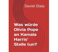 Was würde Olivia Pope an Kamala Harris‘ Stelle tun?