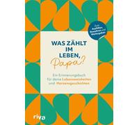 Was zählt im Leben, Papa?: Ein Erinnerungsbuch für deine Lebensweisheiten und Herzensgeschichten