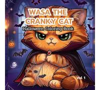 Wasa The Cranky Cat Halloween Coloring Book: 40 Spooky Cute Designs for Kids & Adults | Kawaii Halloween Cat Coloring Pages for All Ages | Vol. 1