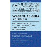 Wasa'il al-Shia, Vol. 11: Obligation of Hajj, Niyabah, Mawaqit, and Adab al-Safar (1,388 Hadith)