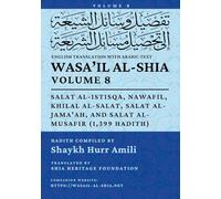 Wasa'il al-Shia, Vol. 8: Salat al-Istisqa, Nawafil, Khilal al-Salat, Salat al-Jama'ah, and Salat al-Musafir (1,399 Hadith)